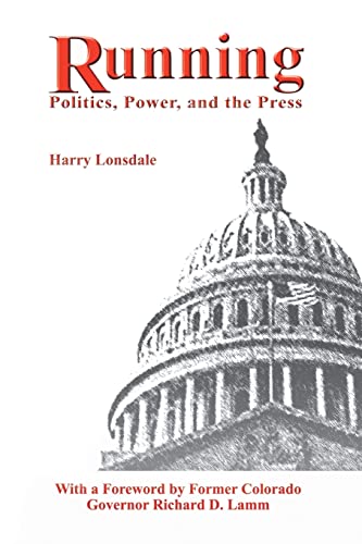 Stock image for Running: Politics, Power, and the Press for sale by Chiron Media