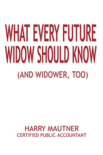 Stock image for What Every Future Widow Should Know: (And Widower Too) for sale by Chiron Media