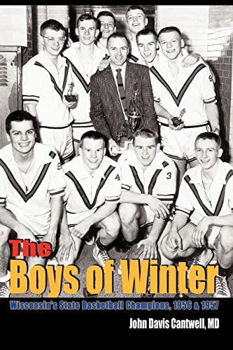 Imagen de archivo de The Boys of Winter: Wisconsin's State Basketball Champions, 1956 & 1957 a la venta por ThriftBooks-Atlanta