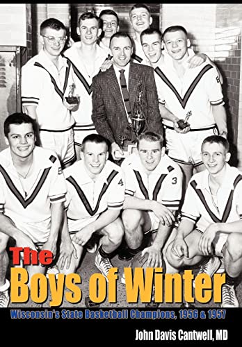 9780759692497: The Boys of Winter: Wisconsin's State Basketball Champions, 1956 & 1957