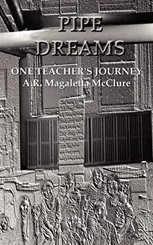 Stock image for Pipe Dreams: One Teacher's Journey for sale by Lucky's Textbooks