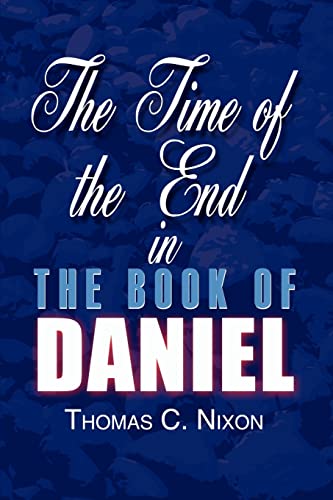 Imagen de archivo de The Time of the End in The Book of Daniel a la venta por PBShop.store US
