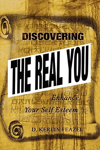 Imagen de archivo de Discovering the Real You: Enhance Your Self Esteem a la venta por Lucky's Textbooks