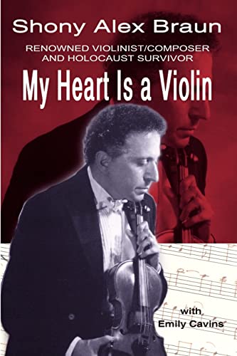 My Heart is a Violin (9780759696167) by Cavins, Emily; Braun, Shony Alex