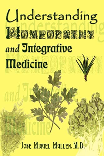 Beispielbild fr Understanding Homeopathy and Integrative Medicine zum Verkauf von Better World Books