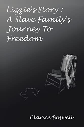 Imagen de archivo de Lizzie's Story: A Slave Family's Journey to Freedom a la venta por Works on Paper