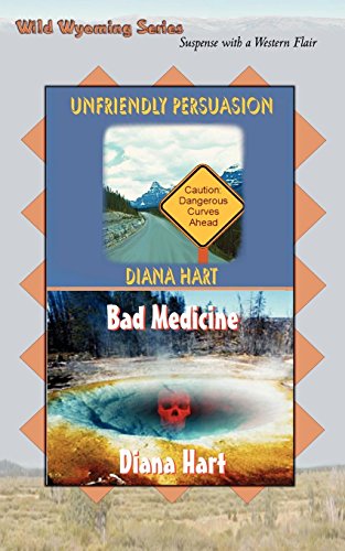 Beispielbild fr Unfriendly Persuasion / Bad Medicine Wild Wyoming: Volume 1 and 2 zum Verkauf von Revaluation Books