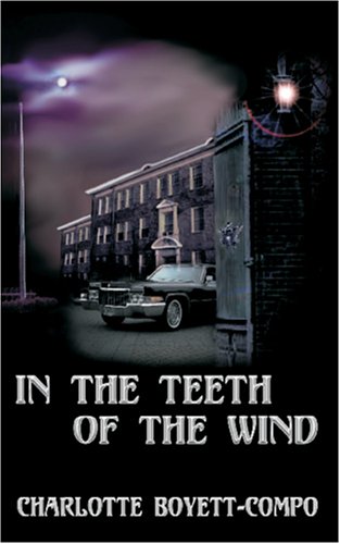 In the Teeth of the Wind (9780759936362) by Charlotte Boyett-Compo