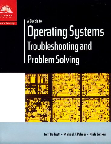 Imagen de archivo de A Guide to Operating Systems: Troubleshooting and Problem Solving a la venta por Austin Goodwill 1101