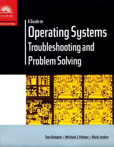 Stock image for A Guide to Operating Systems: Troubleshooting and Problem Solving for sale by Austin Goodwill 1101