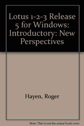 Lotus 1-2-3 Release 5 for Windows: New Perspectives Introductory (9780760032718) by Roger L. Hayen