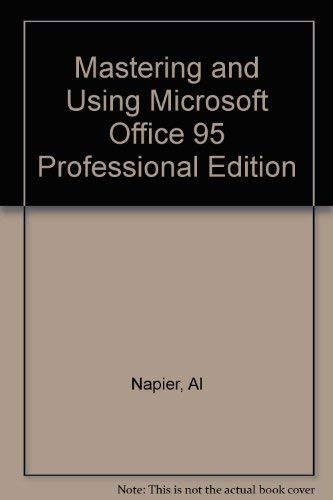 Beispielbild fr Mastering and Using Microsoft Office 95 Professional Edition zum Verkauf von Hawking Books