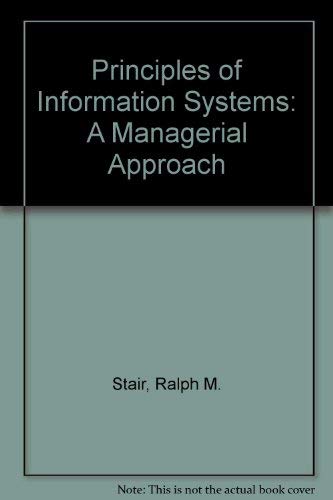 Beispielbild fr Principles of Information Systems: A Managerial Approach zum Verkauf von HPB-Red
