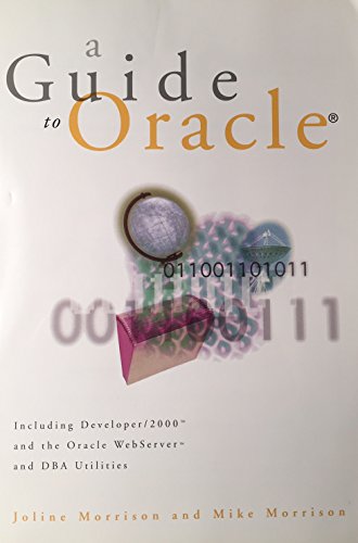 Beispielbild fr A Guide to Oracle: Including Developer/2000 and the Oracle Webserver and Dba Utilities zum Verkauf von Wonder Book