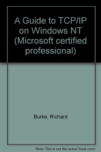 Imagen de archivo de A Guide to Tcp/Ip: On Microsoft Windows Nt 4.0 a la venta por Wonder Book