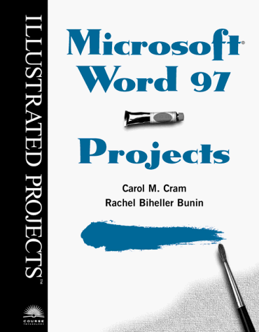 Microsoft Word 97: Illustrated Projects (9780760051238) by Cram, Carol M.