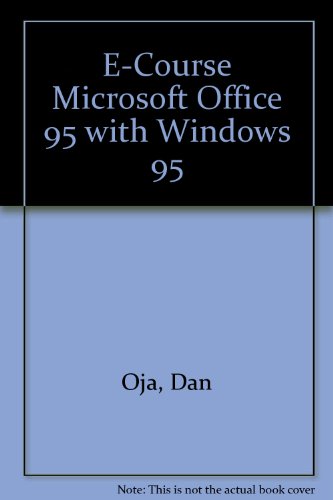 E-Course Microsoft Office 95 With Windows 95 (9780760057599) by Parsons, June Jamrich; Oja, Dan; Zeanchock, John; Adamski, Judy; Adamski, Joseph J.