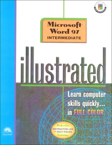 Course Guide: Microsoft Word 97 Illustrated INTERMEDIATE (9780760058176) by Swanson, Marie L.