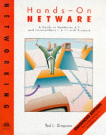 Stock image for Hands-On Netware: A Guide to Netware 4.1 With Intranetware 4.11 With Projects for sale by HPB-Red