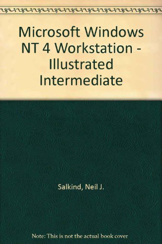 Microsoft Windows Nt 4 Workstation - Illustrated Intermediate (9780760059715) by Salkind, Neil J.; Carey, Joan; Johnson, Steven M.