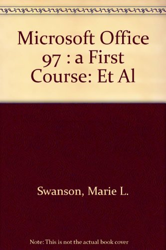 Imagen de archivo de Microsoft Office 97 : a First Course: Et Al a la venta por -OnTimeBooks-