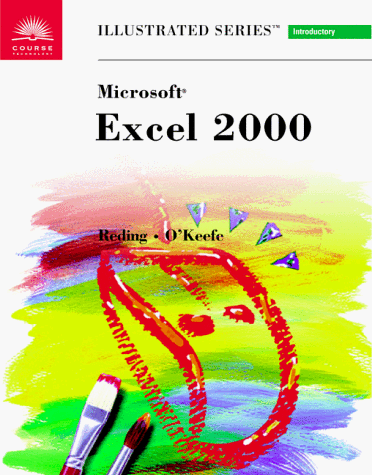 Stock image for Microsoft Excel 2000 - Illustrated Introductory (Illustrated S.) for sale by Ergodebooks