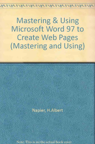 Beispielbild fr Mastering & Using Microsoft Word 97 to Create Web Pages zum Verkauf von a2zbooks