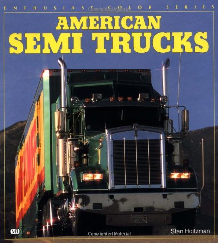 9780760300381: American Semi Trucks (Enthusiast Color Series)