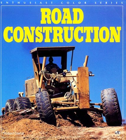 Beispielbild fr Road Construction (Enthusiast Color Series) zum Verkauf von Wonder Book