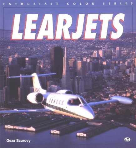 Stock image for Learjets (Enthusiast Color Series) for sale by Books of the Smoky Mountains