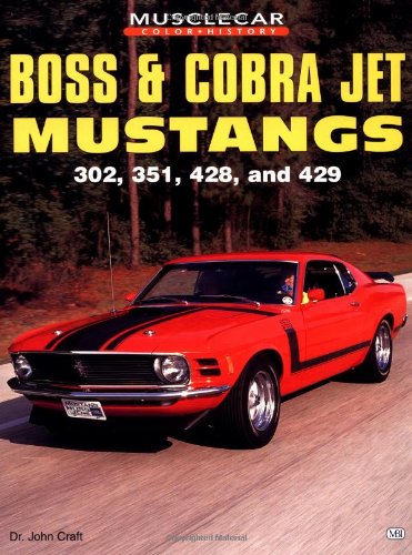Stock image for Boss and Cobra Jet Mustangs: 302, 351, 428 and 429 (Muscle Car Color History) for sale by HPB-Red