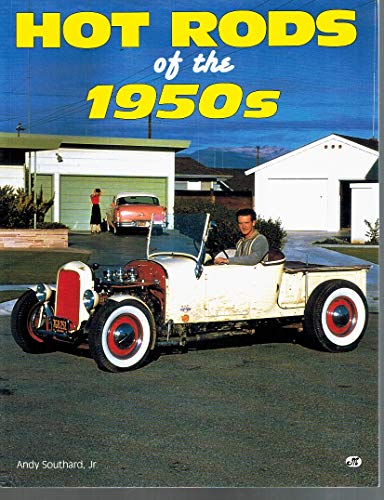 Hot Rods of the 1950's (9780760300558) by Southard, Andy, Jr.