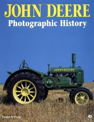 Imagen de archivo de John Deere Photographic History a la venta por ThriftBooks-Dallas