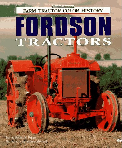 Fordson Tractors (Motorbooks International Farm Tractor Color History) (9780760300657) by Pripps, Robert N.; Morland, Andrew