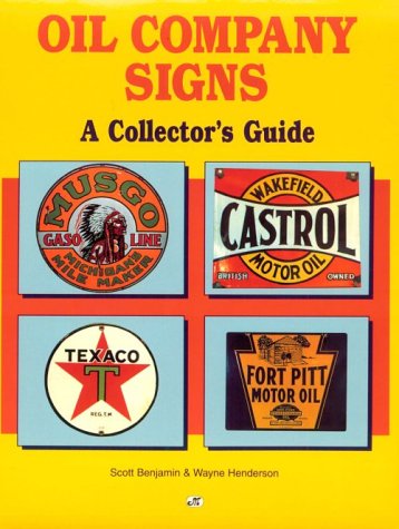 Stock image for Oil Company Signs: A Collector's Guide for sale by HPB-Ruby