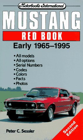 Stock image for Mustang Red Book Early 1965-1995 (Motorbooks International Red Book Series) for sale by Wizard Books