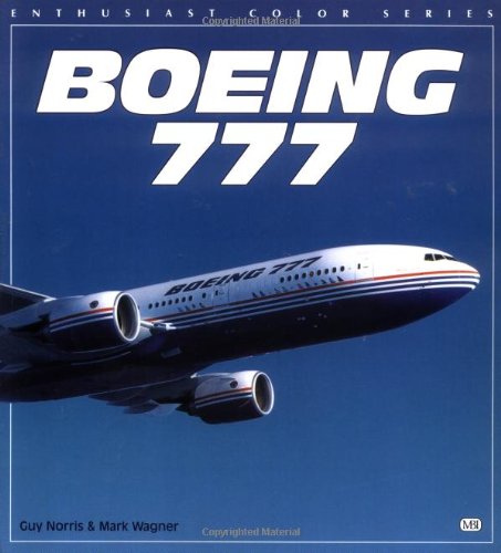 Imagen de archivo de Boeing 777 (Enthusiast Color Series) a la venta por Blue Vase Books