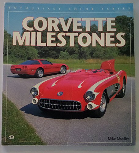 Stock image for Corvette Milestones (Enthusiast Color Series) for sale by Wonder Book