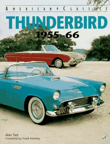9780760300985: Thunderbird, 1955-66 (American Classics)