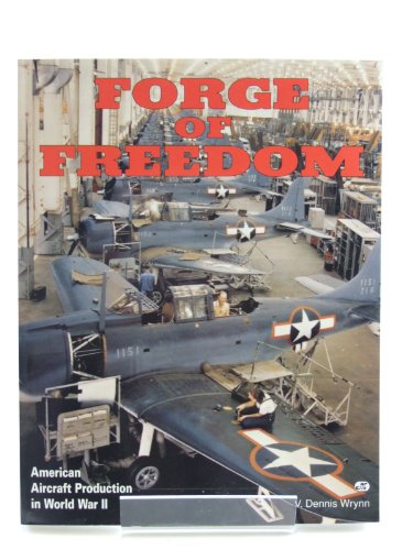 Imagen de archivo de Forge of Freedom: American Aircraft Production in World War II a la venta por Books of the Smoky Mountains