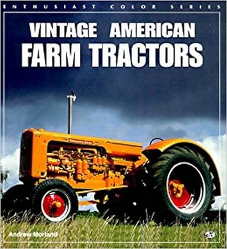 Imagen de archivo de Vintage American Farm Tractors (Enthusiast Color Series) a la venta por Half Price Books Inc.