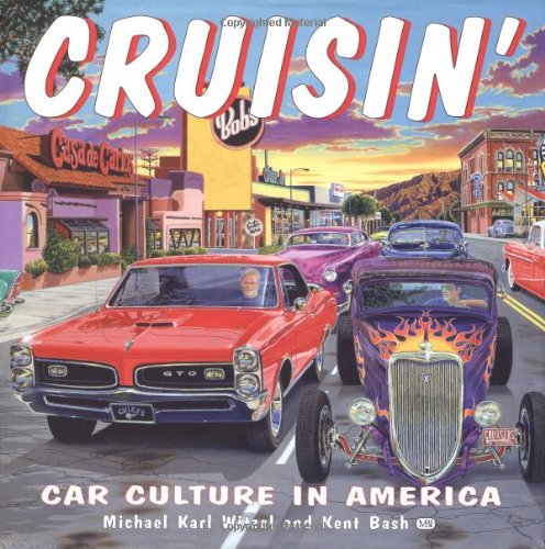 Beispielbild fr Cruisin': Car Culture in America zum Verkauf von Books of the Smoky Mountains