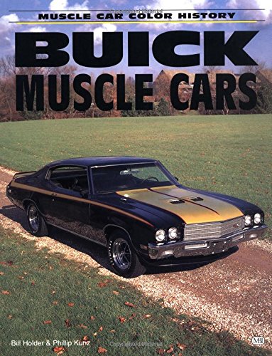 Imagen de archivo de Buick Muscle Cars (Motorbooks International Muscle Car Color History) a la venta por GoldenWavesOfBooks