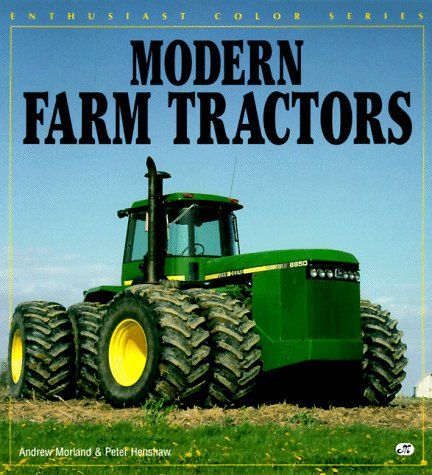 Imagen de archivo de Modern Farm Tractors (Enthusiast Color Series) a la venta por Wonder Book