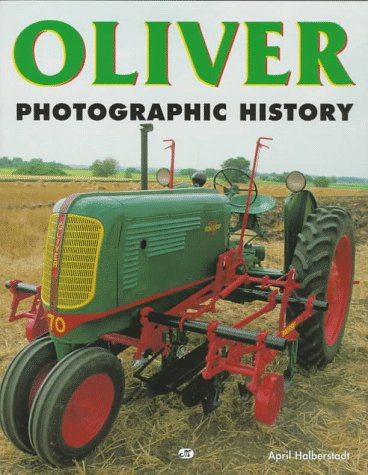 Oliver: Photographic History (9780760301586) by Halberstadt, April