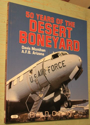 Imagen de archivo de 50 Years of the Desert Boneyard: Davis Monthan A.F.B., Arizona a la venta por Wonder Book