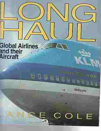 Stock image for Long Haul: Global Airlines and Their Aircraft for sale by Books  Revisited