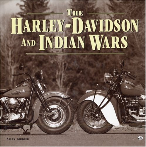 9780760302088: The Harley-Davidson and Indian Wars