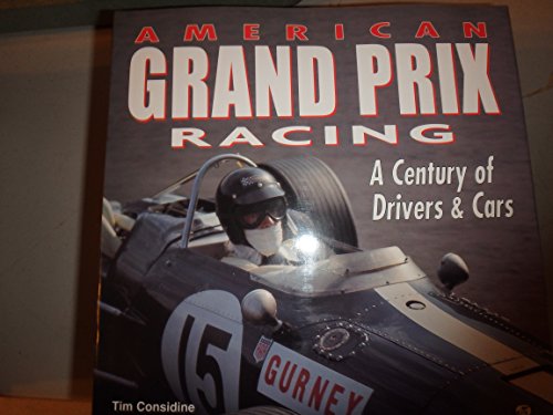 Stock image for American Grand Prix Racing: A Century of Drivers & Cars for sale by Your Online Bookstore