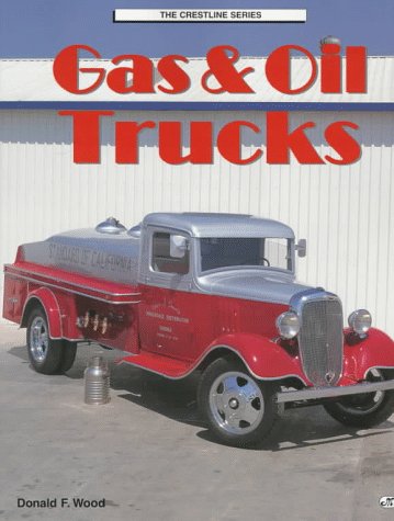 Stock image for Gas & Oil Trucks (Crestline Series) for sale by Atlantic Books